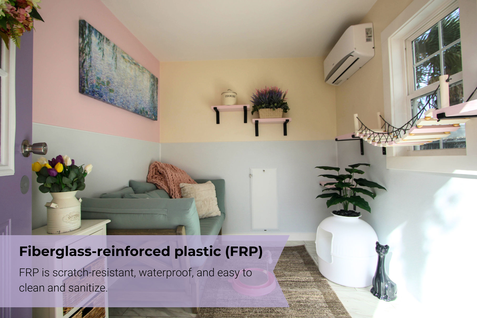 FRP is scratch-resistant, waterproof, and easy to clean and sanitize.